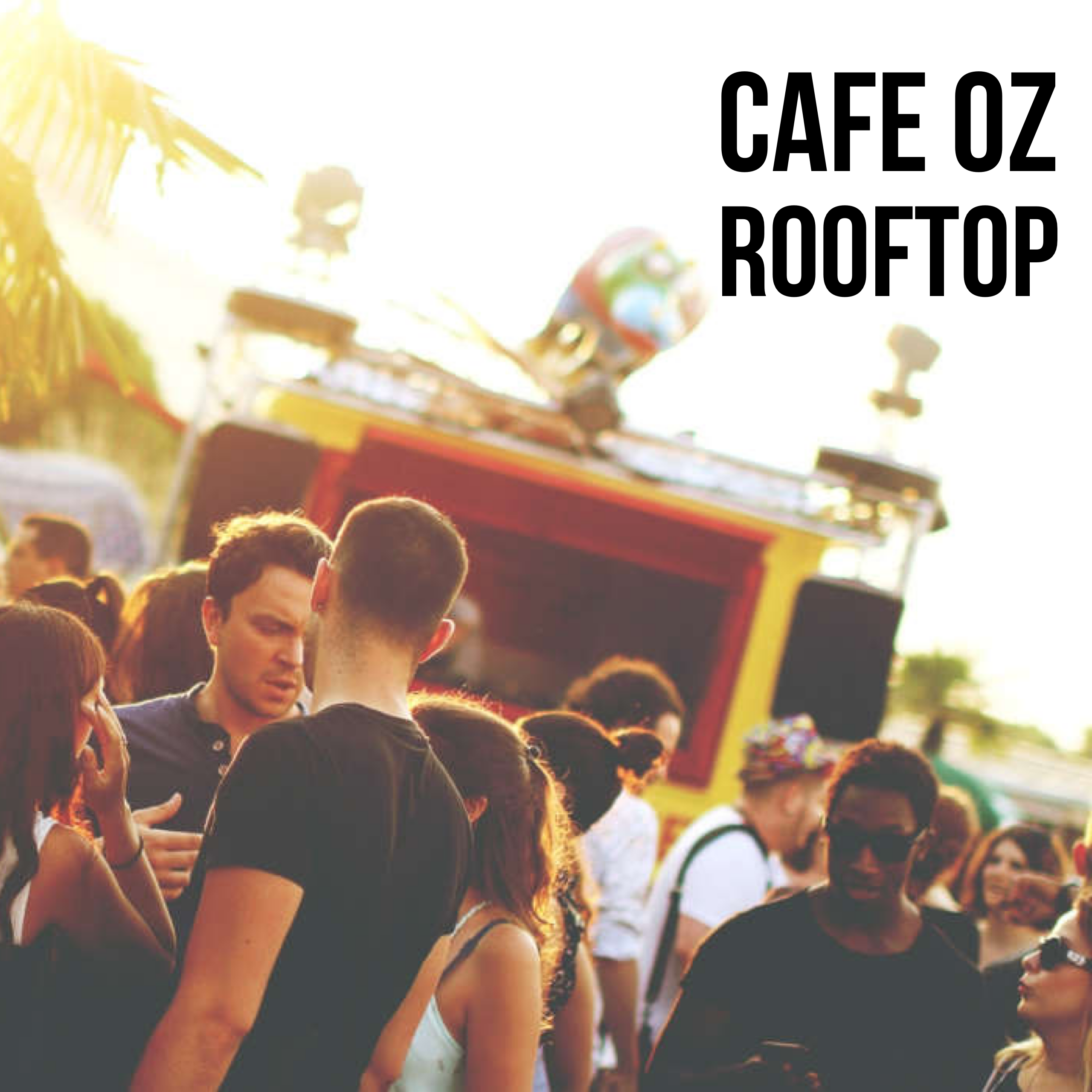 CAFE OZ ROOFTOP - DJ SKILLZ